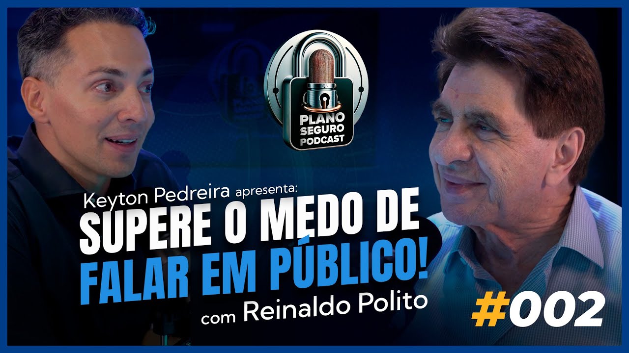 Supere o Medo de Falar em Público com Reinaldo Polito | Podcast Plano Seguro #2