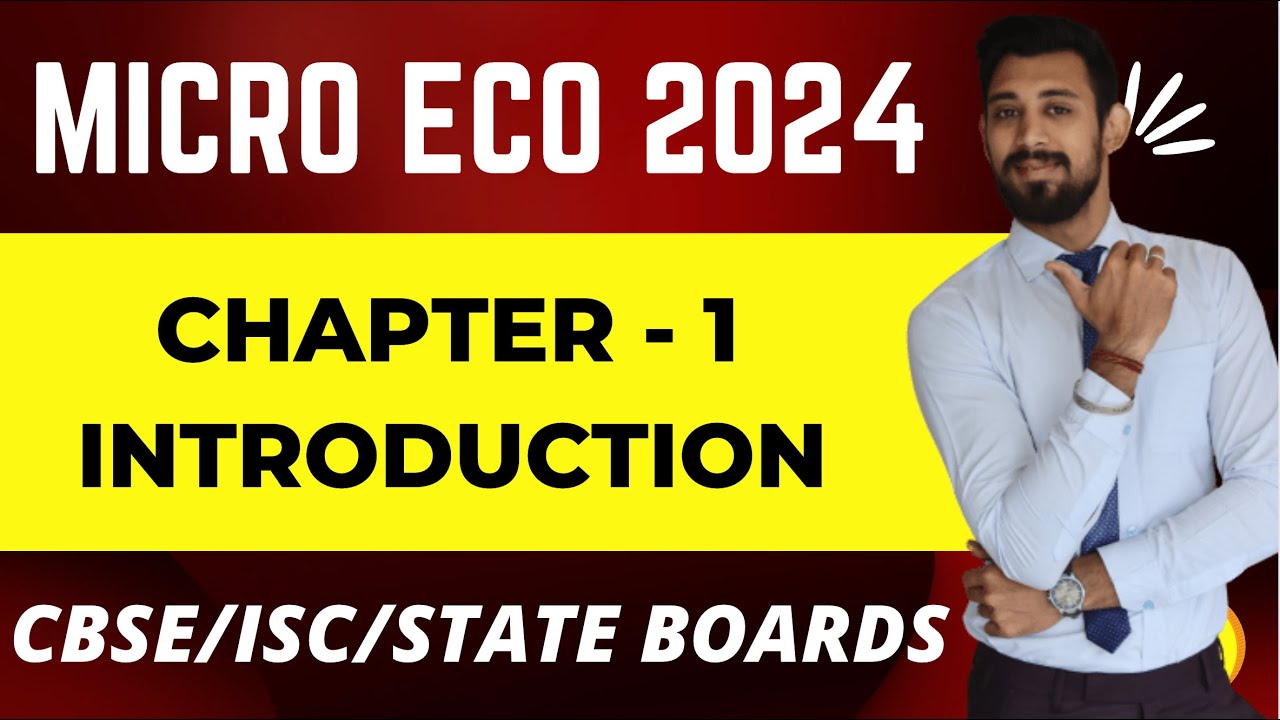 Introduction to Microeconomics | Economics | Chapter 1 | Part 1
