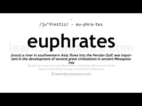 Pronunciation of Euphrates | Definition of Euphrates