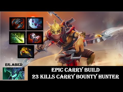 Bounty Hunter (BH) Epic Carry Build With EG.Abed (OD) | 23 Kills Hard Carry BH (Dota 2)