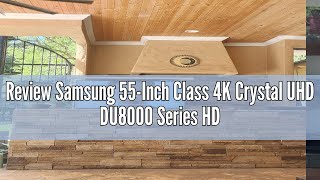 Review Samsung 55-Inch Class 4K Crystal UHD DU8000 Series HDR Smart TV w/Object Tracking Sound Lite,