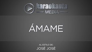 Karaokanta - José José - Amame