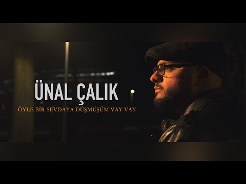 Ünal Çalık - Öyle Bir Sevdaya Düşmüşüm Vay Vay (Prod. Yusuf Tomakin)