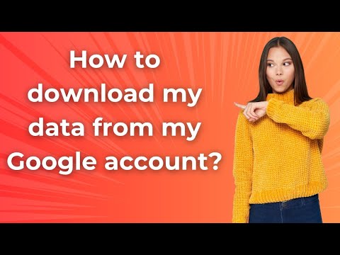 How to download my data from my Google account ? - Step by Step