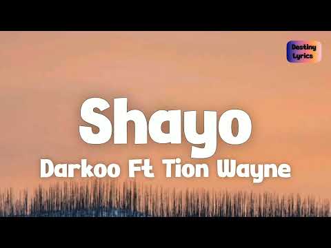 Darkoo & Tion Wayne - SHAYO - (Lyrics)
