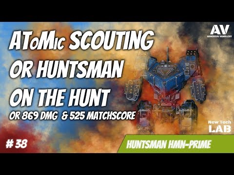 #38 MWO Huntsman Scouting - 869dmg 525matchscore