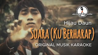 Download lagu Suara - Hijau Daun || KARAOKE ORIGINAL mp3 Download lagu Suara - Hijau Daun || KARAOKE ORIGINAL mp3