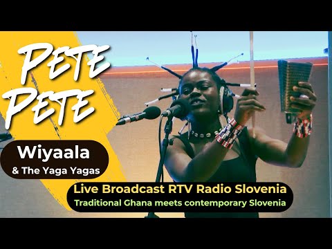 Wiyaala & The Yaga Yagas - Pete Pete (Traditional Ghana)
