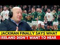 JACKMAN DARES TO SAY WHAT THE ENTIRE IRISH MEDIA WOULDN T SPRINGBOKS NEWS