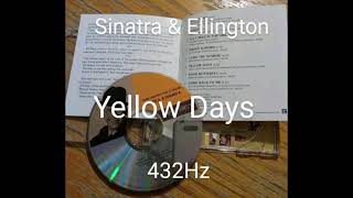 Sinatra &amp; Ellington/ Yellow Days 432Hz