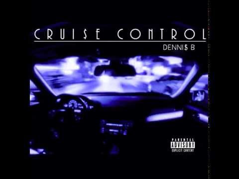 Denni$ B. - Crui$e Control