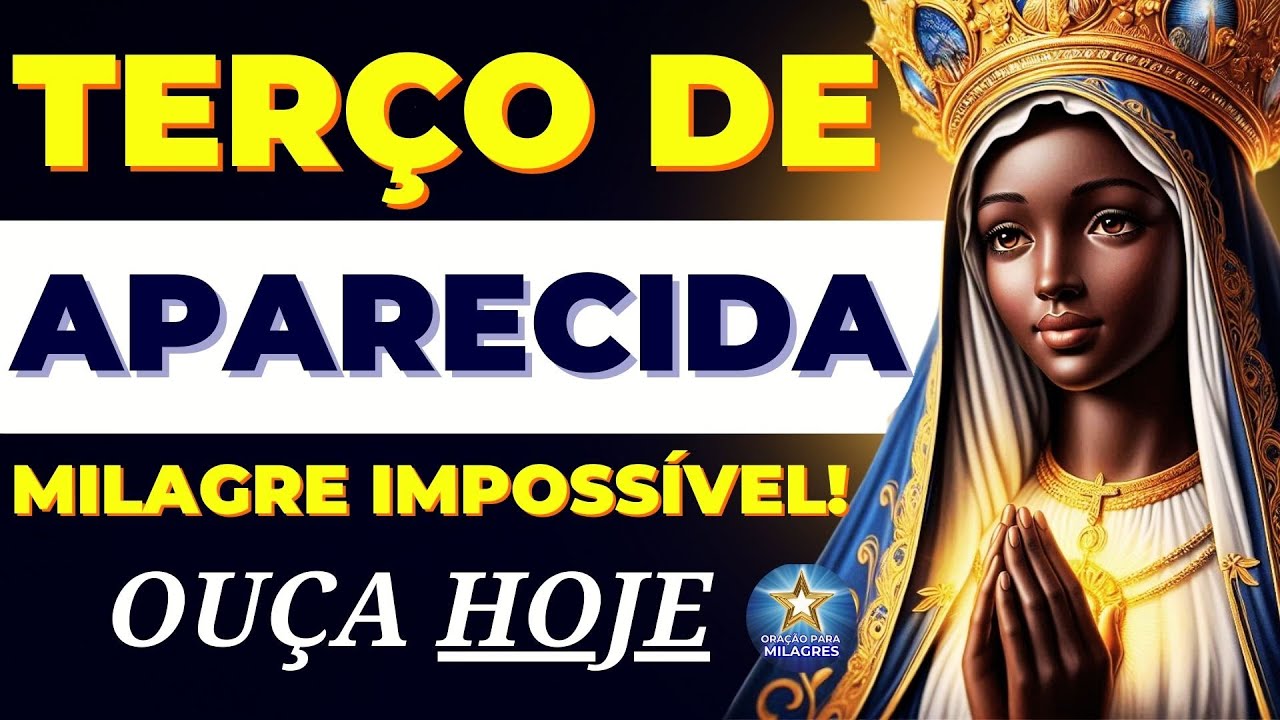 📿TERÇO DE APARECIDA PARA UM MILAGRE IMPOSSÍVEL🙏