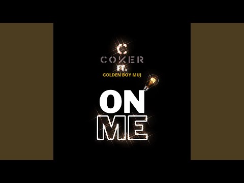On Me (feat. Golden Boy Muj)