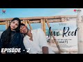 LOVE REEL Webseries Episode 02 Tamil Fayas Dhanusha Trending Dearmaan Lovewebseries