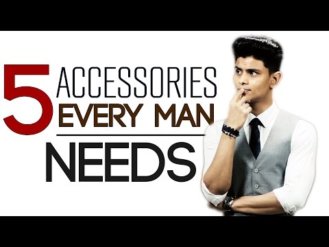 5 Accessories EVERY MAN NEEDS | MUST HAVE Men's Accessories | Mayank Bhattacharya Video