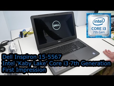 Dell Inspiron 15-5567 - First Impressions - Intel 'Kaby Lake' Core i3-7100U