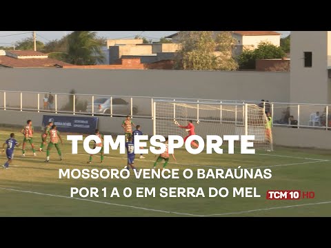 TCM Notícia Esportes - Mossoró vence o Baraúnas por 1 a 0 em Serra do Mel