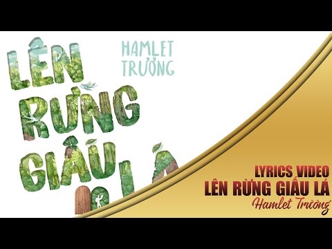 LÊN RỪNG GIẤU LÁ