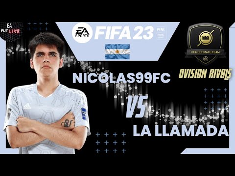 NICOLAS99FC VS LA LLAMADA | FIFA 23 - DIVISION RIVALS ELITE - PRÓ VS PRÓ