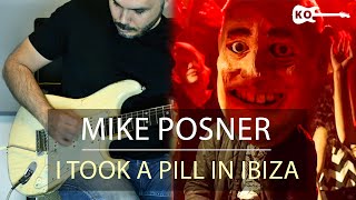 Mike Posner - I Took A Pill In Ibiza - Electric Guitar Cover by Kfir Ochaion
