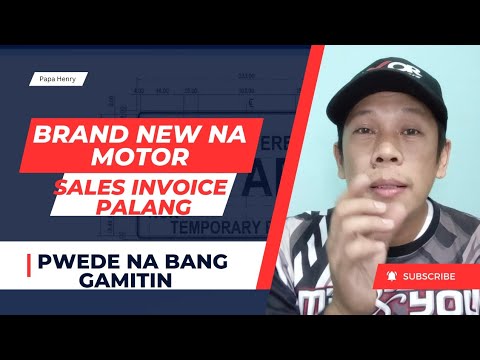 Pwede bang Gamitin ang Brand New na Motor Sale's Invoice palang ang Hawak