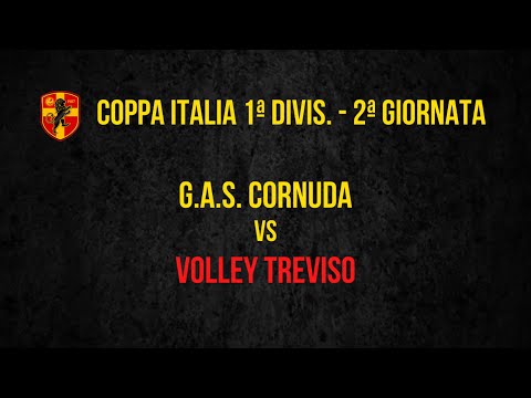 COPPA ITALIA 1ª DIV: G.A.S. CORNUDA - VOLLEY TREVISO