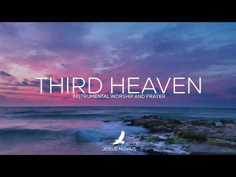 PROPHETIC WORSHIP // THIRD HEAVEN // 6 HOURS INSTRUMENTAL // II CORINTHIANS 12:2-4