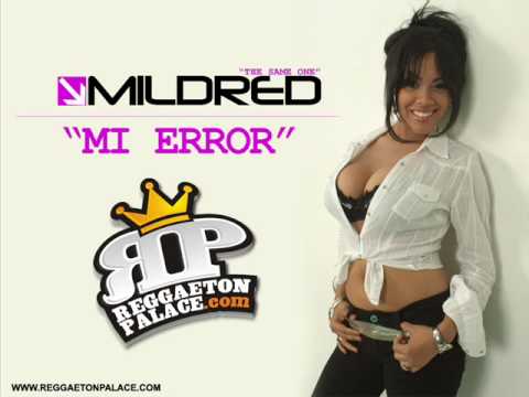 Mildred The Same One - Mi error // www.Reggaetonpalace.com