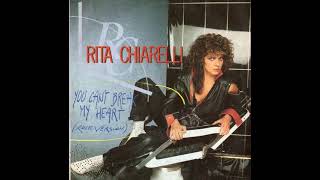 RITA CHIARELLI    YOU CAN'T BREAK MY HEART DANCE VERSION  1986