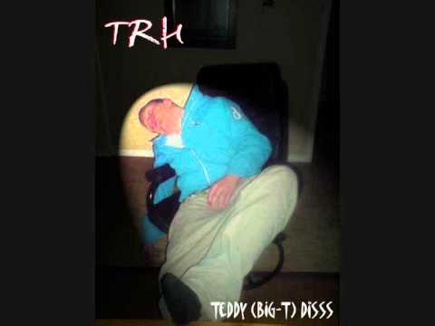 TRH - Teddy (Big-T diss)