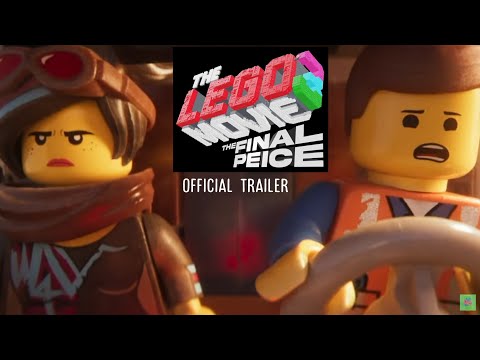 The LEGO Movie 3: The Final Piece Official Trailer