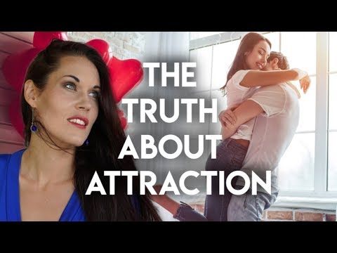 Attraction (Why You Are Attracted To The People You're Attracted To)