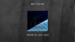 INDIAN by Just Jack [April 23rd EP FEATURE] [Electronic Pop / Brit-hop / Lo-fi] [FREE EP]