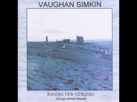 Vaughan Simkin - Kanow Heb Geryow (Songs without Words) (CD, 2000)