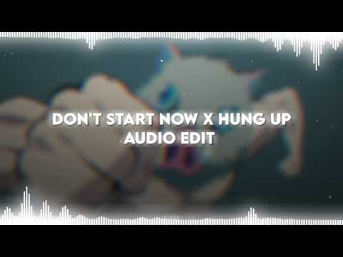 Don't Start Now x Hung Up - Dua Lipa, Madonna | Audio Edit