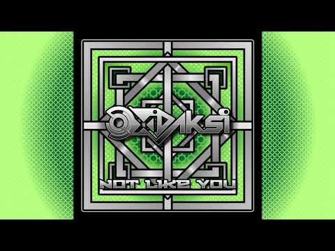 OxiDaksi - Not like you