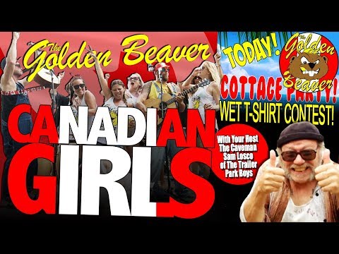 Canadian Girls (Wet T-Shirt Contest) - The Golden Beaver