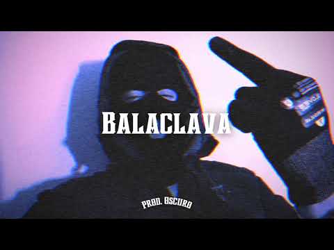 Balaclava - NitoNB x 22Gz x Workrate x UK Drill Type Beat 2021
