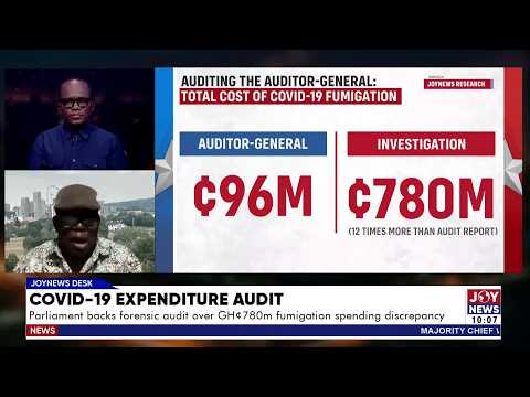COVID-19 Expenditure Audit: Parl backs forensic audit over GHS780m fumigation spending discrepancy
