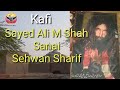 Kafi Sayed Ali Muhammad Shah Sanai Sehwan Sharif Sdz