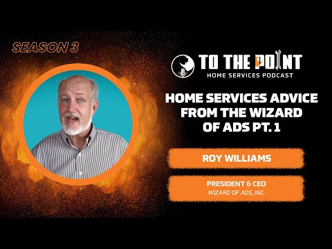 An interview episode featuring Roy H. Williams, the founder of Wizard of Ads, discussing home service advertising strategies and branding.