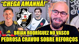 "CHEGA HOJE AO RIO DE JANEIRO!" PEDROSA ABRE O JOGO SOBRE BRIAN RODRÍGUEZ NO VASCO! CHEGADA DE SOSA!
