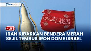 Bendera Merah Iran Dikibarkan | Nyawa Netanyahu Ditarget | Rudal Sejil Tembus Iron Dome Israel