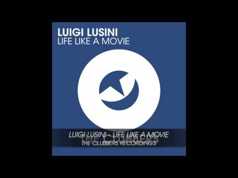 Luigi Lusini  - Life Like A Movie