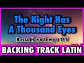 The Night Has A Thousand Eyes - Backing Track (Latin Bossa Nova Tempo 165)