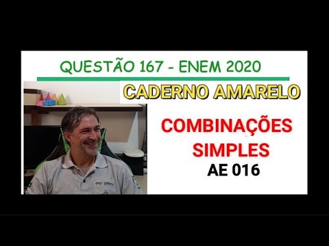 AE 016 - QUESTÃO 167- ENEM 2020 - Arranjos ou Combinações?