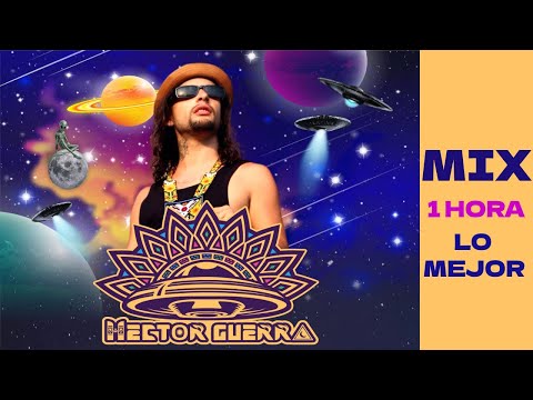 Héctor Guerra - LO MEJOR - Mix  Perreo Cosmico y Cumbia Cuantica