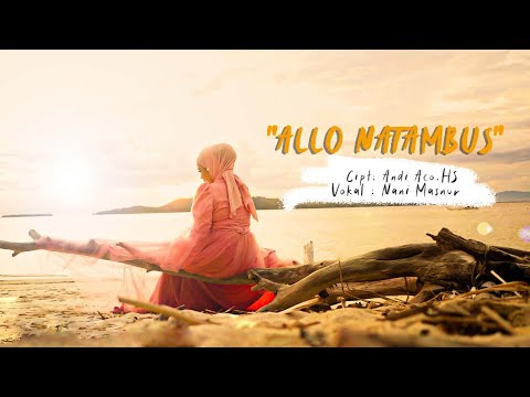 NANI MASNUR - ALLO NATAMBUS "Cipt. Andi Aco HS" (OFFICIAL MUSIC VIDEO) #nanimasnur #lagudaerahmandar