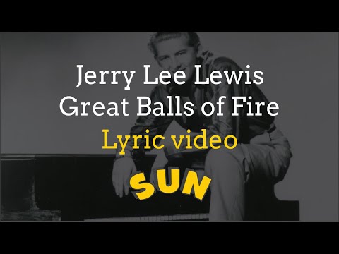 Jerry Lee Lewis - Great Balls of Fire (Lyric Video)