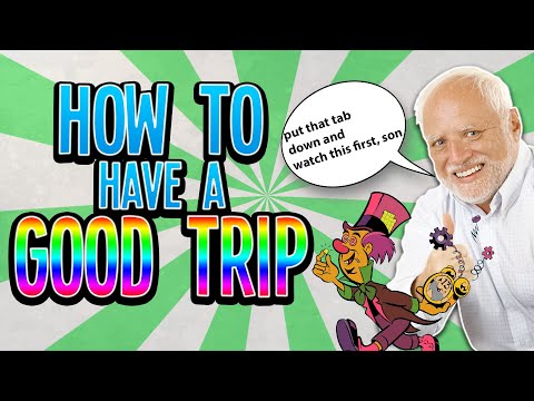 How To Have a Good Acid Trip